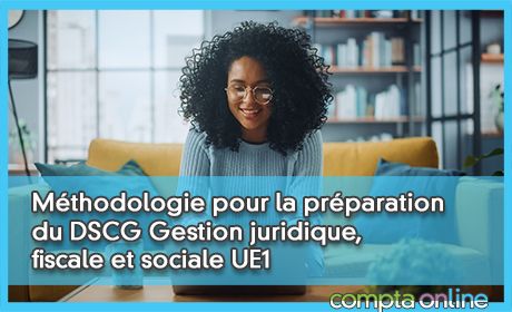 Mthodologie pour la prparation du DSCG Gestion juridique, fiscale et sociale UE1