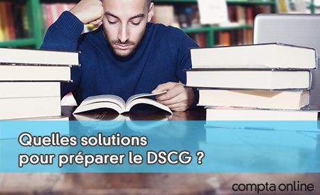 Quelles solutions pour prparer le DSCG ?