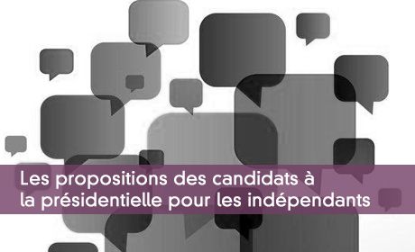 Les propositions des candidats à la présidentielle pour les indépendants