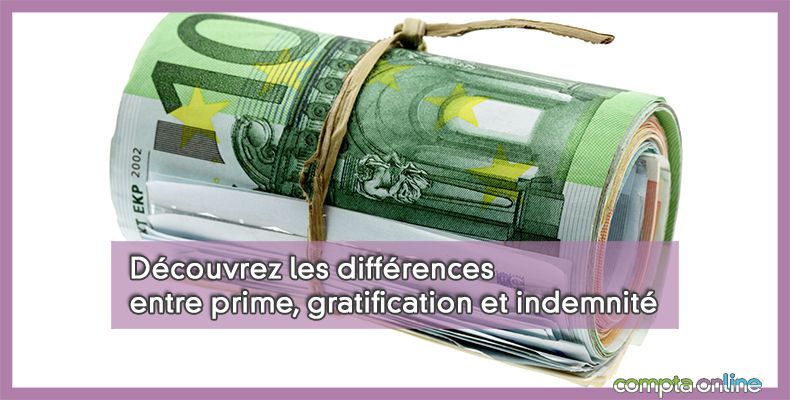 Prime, gratification et indemnité