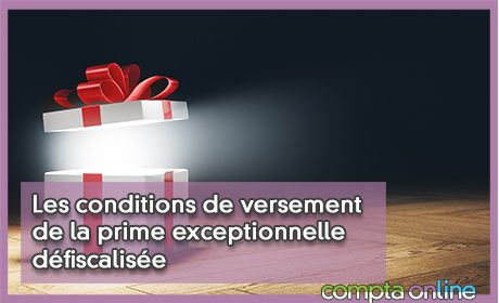 Les conditions de versement de la prime exceptionnelle dfiscalise