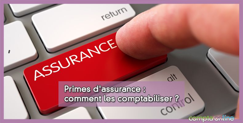 Comptabilisation des primes d'assurance