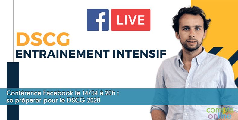 Conférence Facebook le 14/04 à 20h : se préparer pour le DSCG 2020