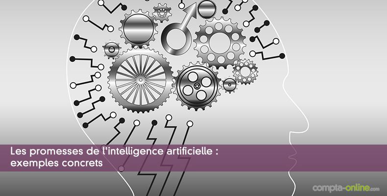 Les promesses de l'intelligence artificielle : exemples concrets