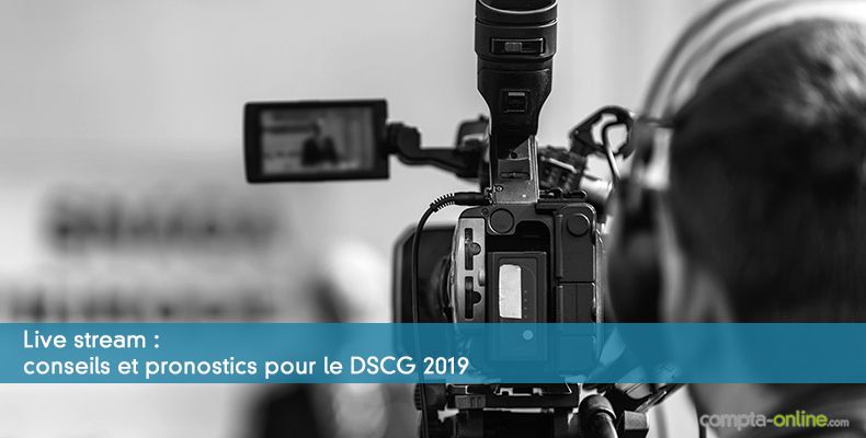 Conseils et pronostics pour le DSCG 2019