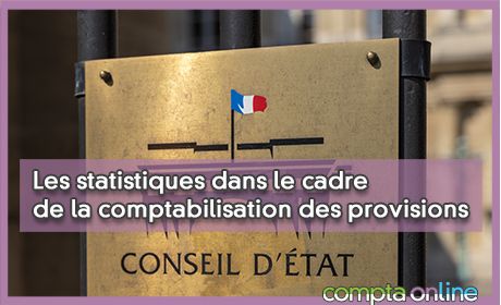 Les statistiques dans le cadre de la comptabilisation des provisions