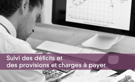 Suivi des déficits et des provisions et charges à payer