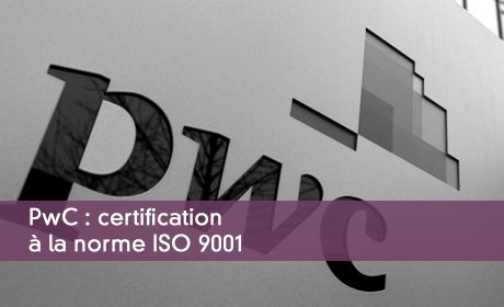 PwC : certification à la norme ISO 9001