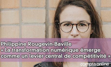 Philippine Rougevin-Baville La transformation numrique merge comme un levier central de comptitivit 