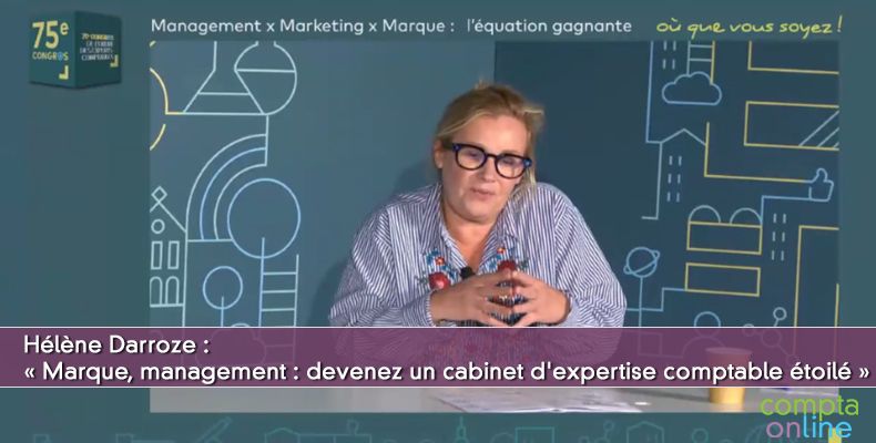 « Marque, management : devenez un cabinet d'expertise comptable étoilé »