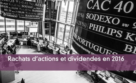 Rachats d'actions et dividendes en 2016