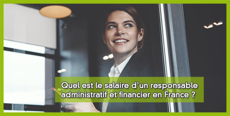 Salaire responsable administratif et financier