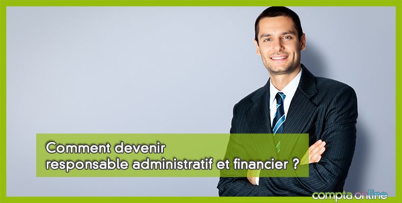 Responsable administratif et financier