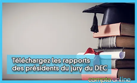 Tlchargez les rapports des prsidents du jury du DEC