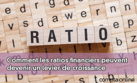 Comment les ratios financiers peuvent devenir un levier de croissance