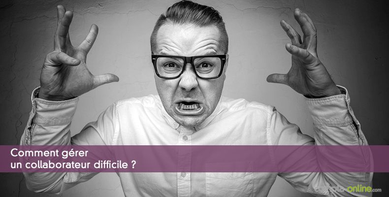 Comment gérer un collaborateur difficile ?