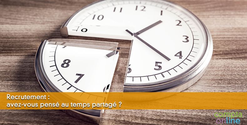 Recrutement : avez-vous pensé au temps partagé ?