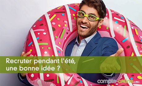 Recruter pendant l'été, une bonne idée ?
