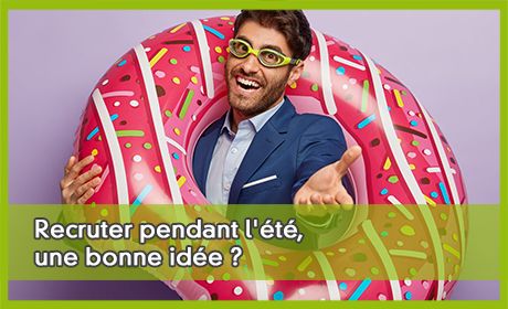 Recruter pendant l't, une bonne ide ?