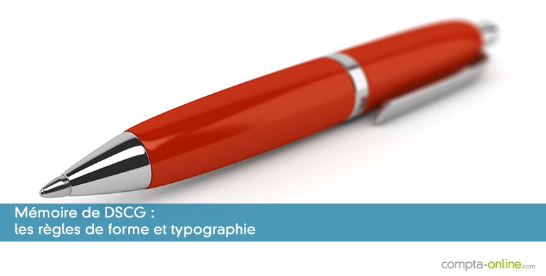 Mémoire de DSCG : les règles de forme et typographie