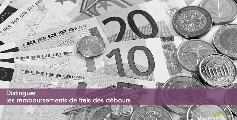 Distinguer les remboursements de frais des débours
