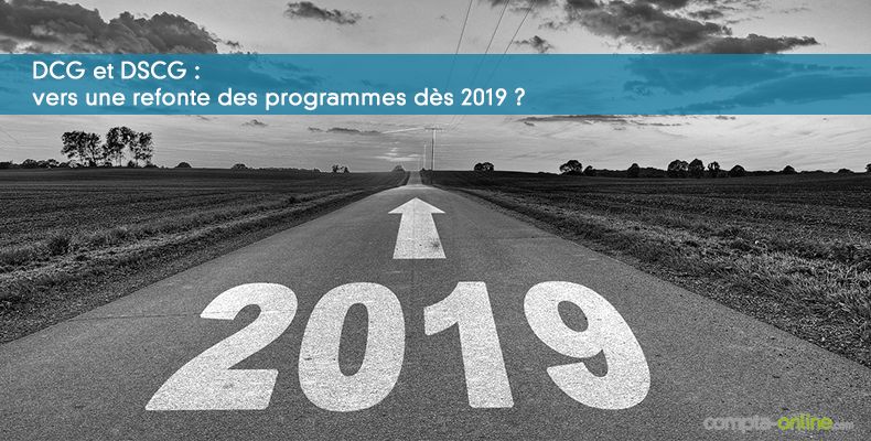 DCG et DSCG : vers une refonte des programmes dès 2019 ?