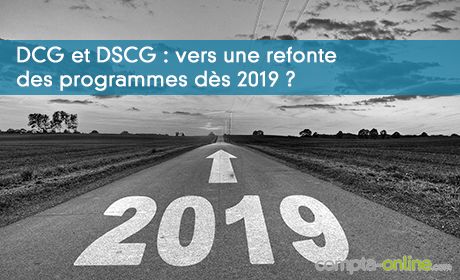 DCG et DSCG : vers une refonte des programmes dès 2019 ?