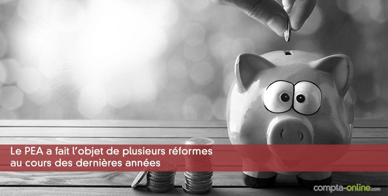 Le PEA a fait l'objet de plusieurs réformes au cours des dernières années