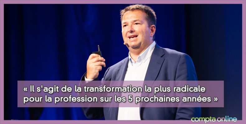 « Il s'agit de la transformation la plus radicale pour la profession sur les 5 prochaines années »