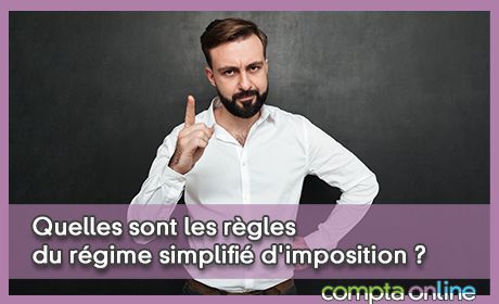 Quelles sont les rgles du rgime simplifi d'imposition ?