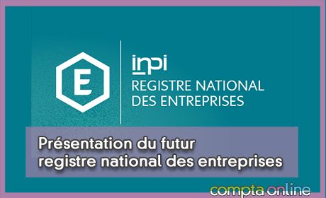 Prsentation du futur registre national des entreprises