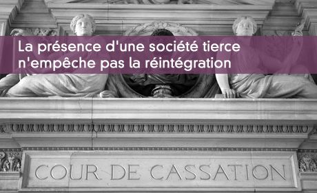 La présence d'une société tierce n'empêche pas la réintégration