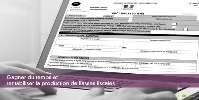 Gagner du temps et rentabiliser la production de liasses fiscales