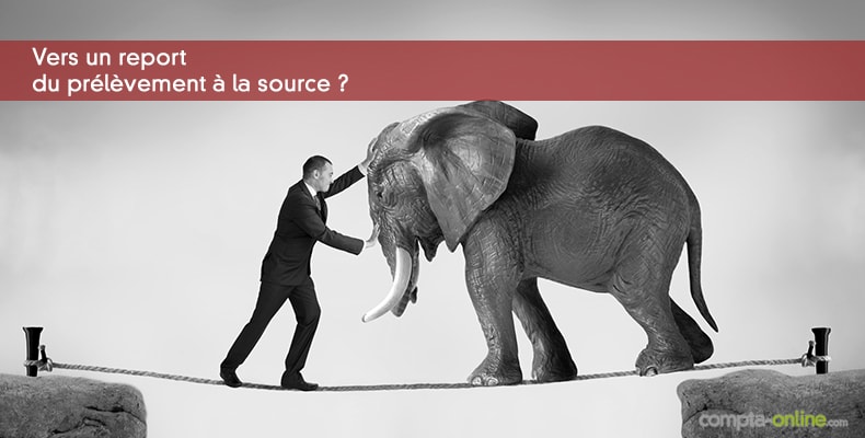 Vers un report du prélèvement à la source ?