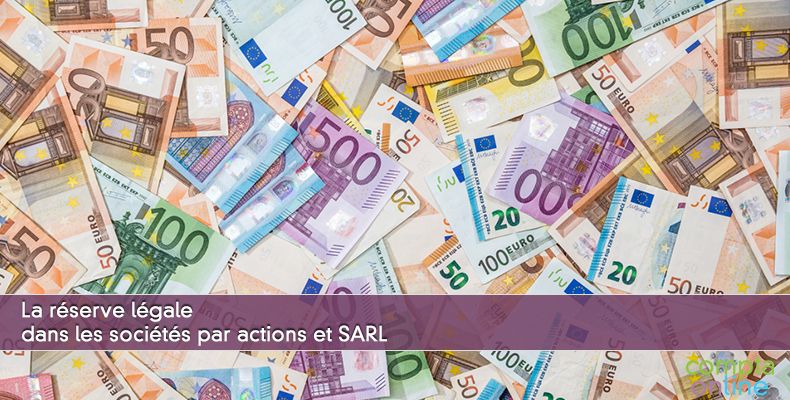 La réserve légale dans les sociétés par actions et SARL