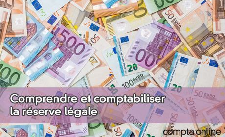 Comprendre et comptabiliser la rserve lgale