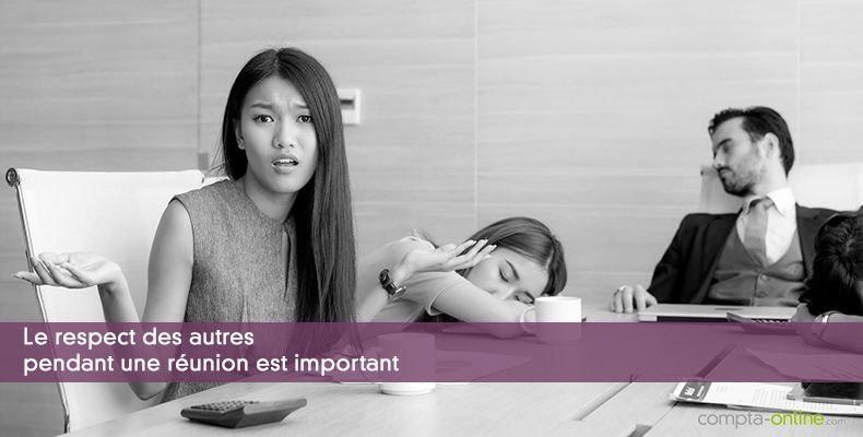 Le respect des autres pendant une réunion est important