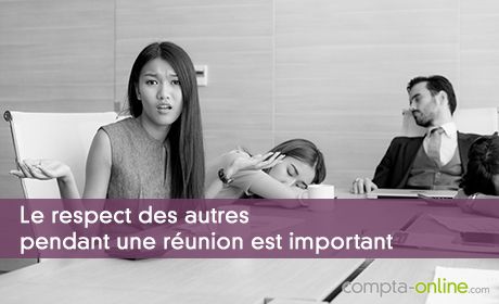 Le respect des autres pendant une réunion est important