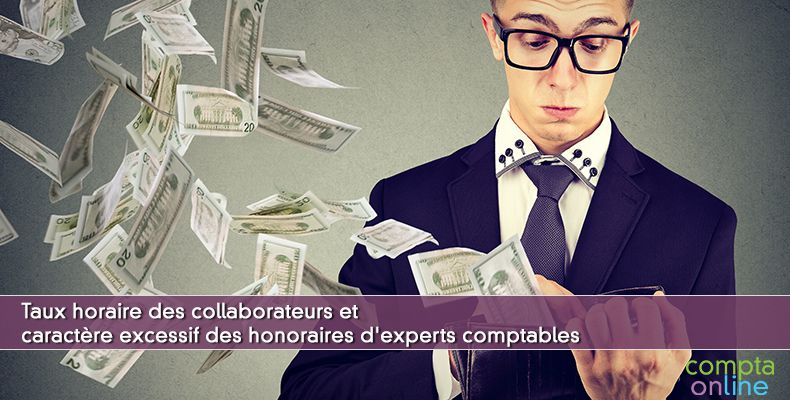 Taux horaire des collaborateurs et caractre excessif des honoraires d'experts comptables