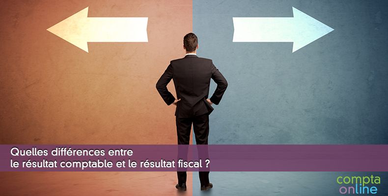 Quelles différences entre le résultat comptable et le résultat fiscal ?