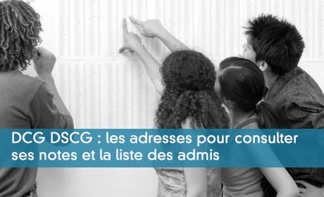 DCG DSCG : les adresses pour consulter ses notes et la liste des admis