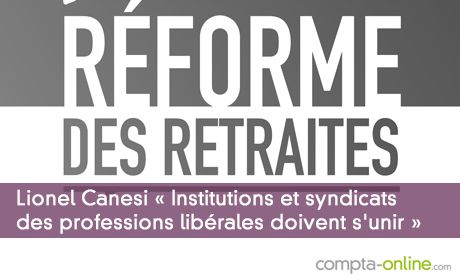 Lionel Canesi « Institutions et syndicats des professions libérales doivent s'unir »