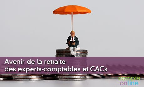 Avenir de la retraite des experts-comptables et commissaires aux comptes