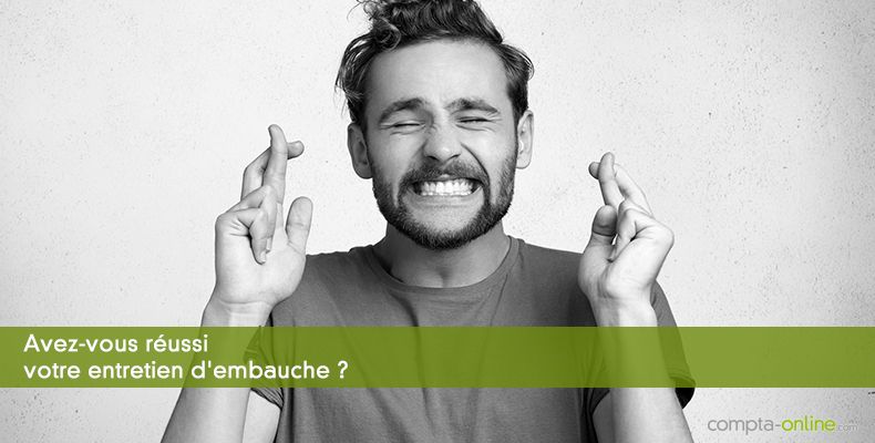 Avez-vous réussi votre entretien d'embauche ?