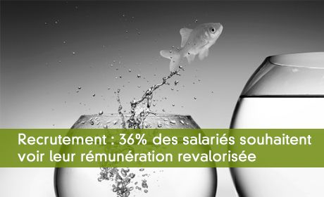 Recrutement : 36% des salariés souhaitent voir leur rémunération revalorisée
