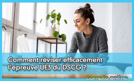 Comment rviser efficacement l'preuve UE3 du DSCG ?