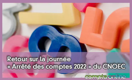 Retour sur la journe  Arrt des comptes 2022  du CNOEC