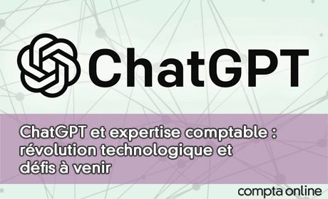 ChatGPT et expertise comptable : révolution technologique et défis à venir