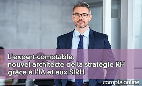 L'expert-comptable, nouvel architecte de la stratgie RH grce l'IA et aux SIRH