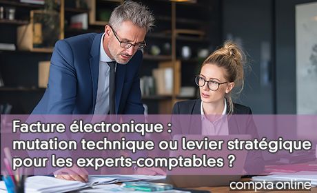 Facture lectronique : mutation technique ou levier stratgique pour les experts-comptables ?